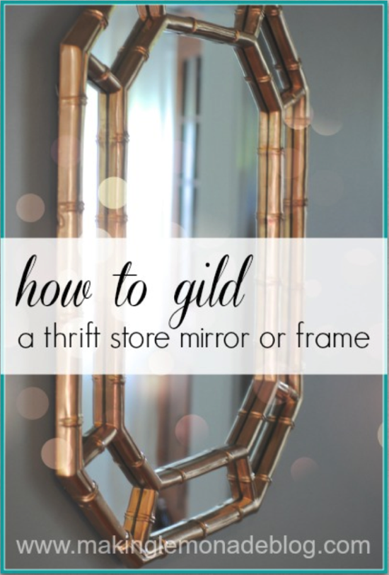 How To Gild A Mirror Making Lemonade Blog