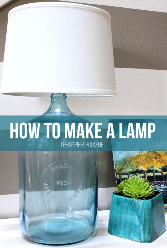 How To Make A Lamp The Inspired Room